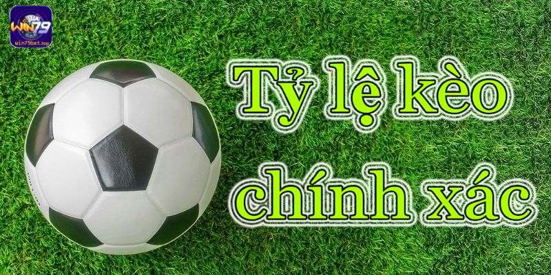 Kèo tỷ số chính xác mang đến cơ hội kiếm lời vô cùng hấp dẫn